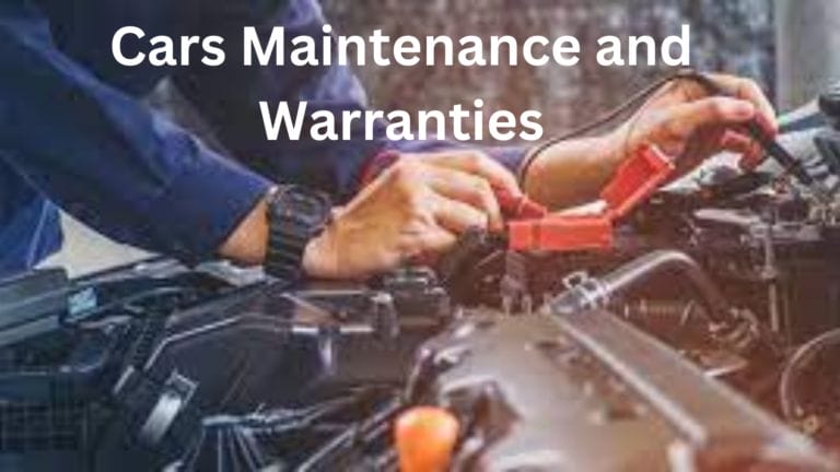 Cars Maintenance and Warranties: A Comprehensive Guide